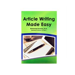 کتاب Article Writing Made Easy اثر Mohammad Golshan انتشارات نخبگان فردا