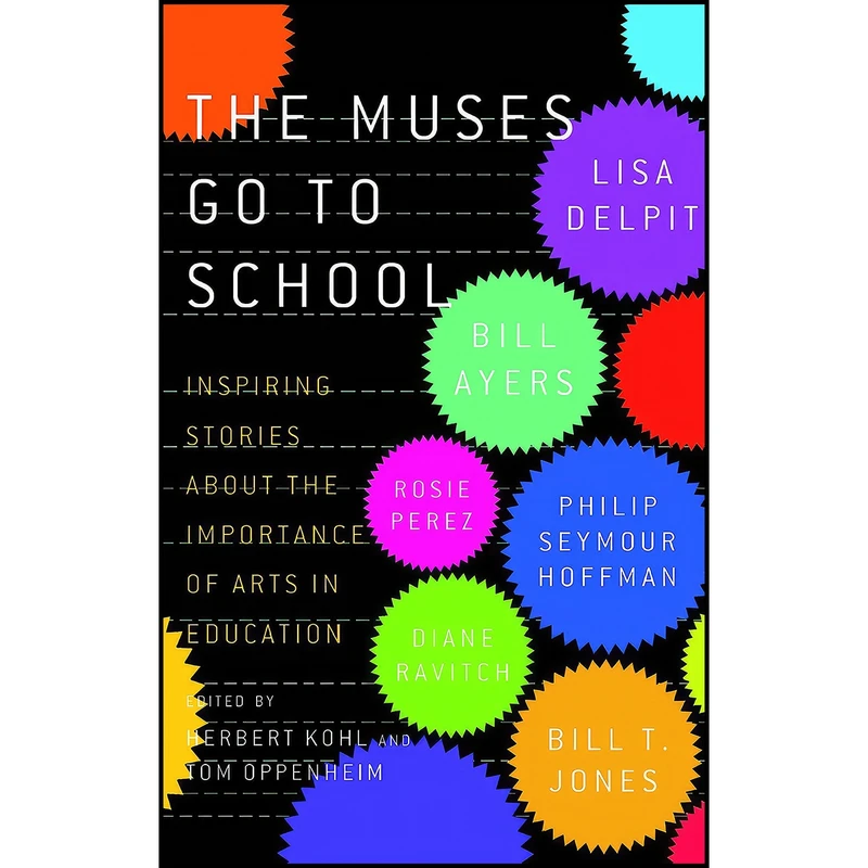کتاب The Muses Go to School اثر Herbert R. Kohl and Tom Oppenheim انتشارات The New Press