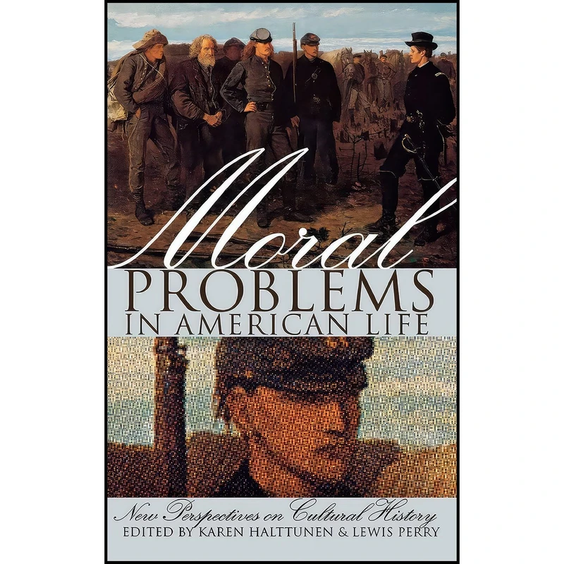 کتاب Moral Problems in American Life اثر Karen Halttunen and Lewis Perry انتشارات Cornell University Press