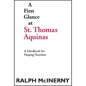 کتاب A First Glance at St. Thomas Aquinas اثر Ralph McInerny انتشارات University of Notre Dame Press