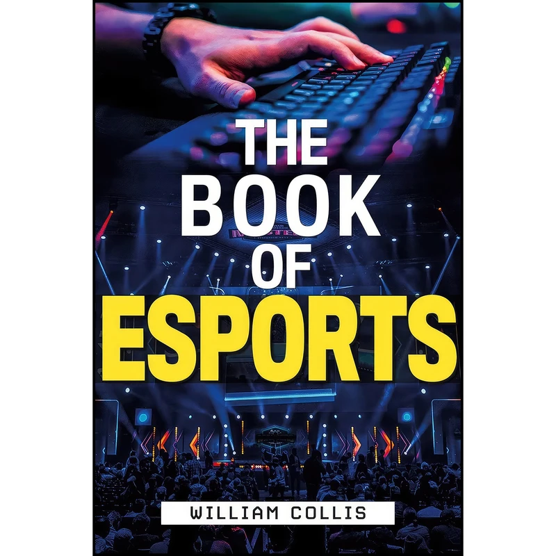 کتاب The Book of Esports اثر William Collis انتشارات RosettaBooks