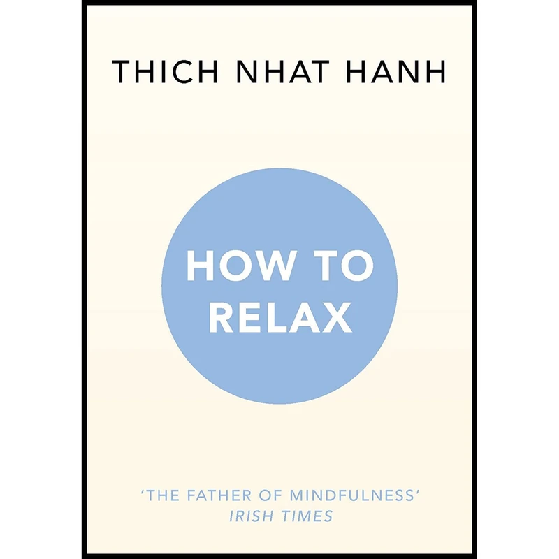 کتاب HOW TO RELAX اثر Thich Nhat Hanh انتشارات RANDOM