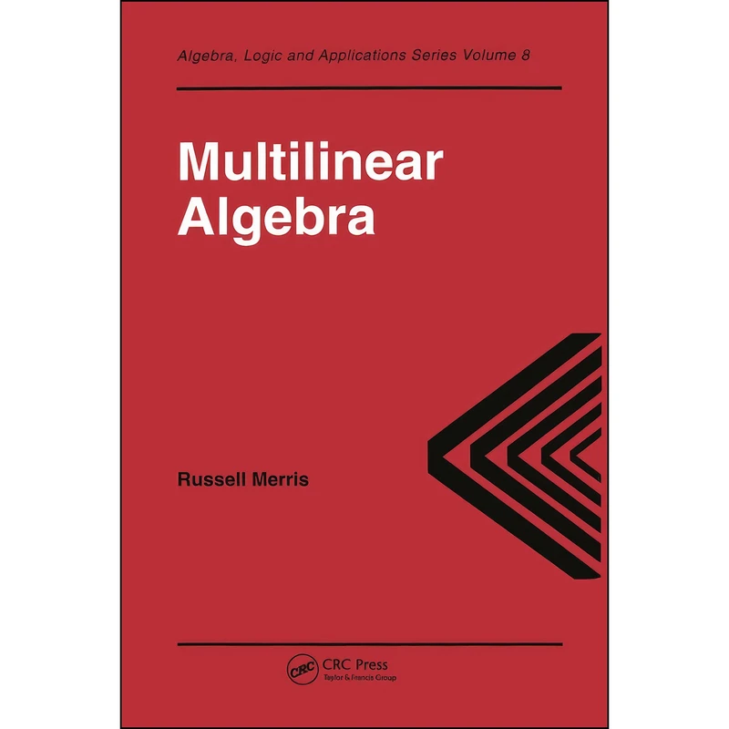 کتاب Multilinear Algebra  اثر Russell Merris انتشارات تازه ها
