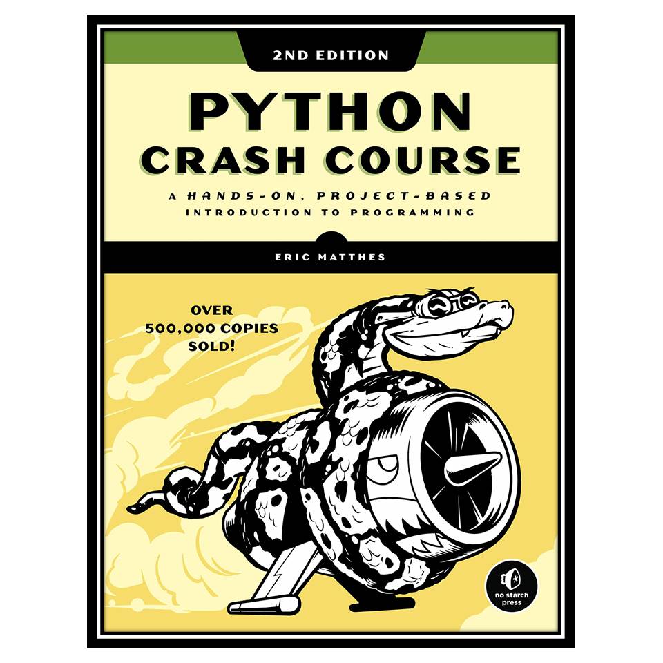 کتاب Python Crash Course - A Hands-On, Project-Based Introduction to Programming اثر Eric Matthes انتشارات مؤلفین طلایی