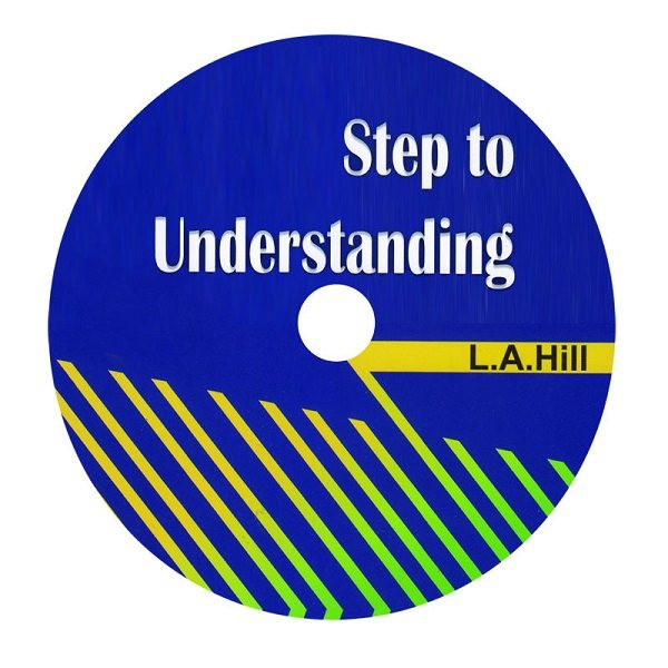 کتاب Steps to Understanding New Edition اثر L. A. Hill انتشارات Oxford