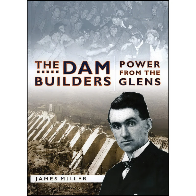 کتاب The Dam Builders اثر James Miller انتشارات Birlinn Ltd