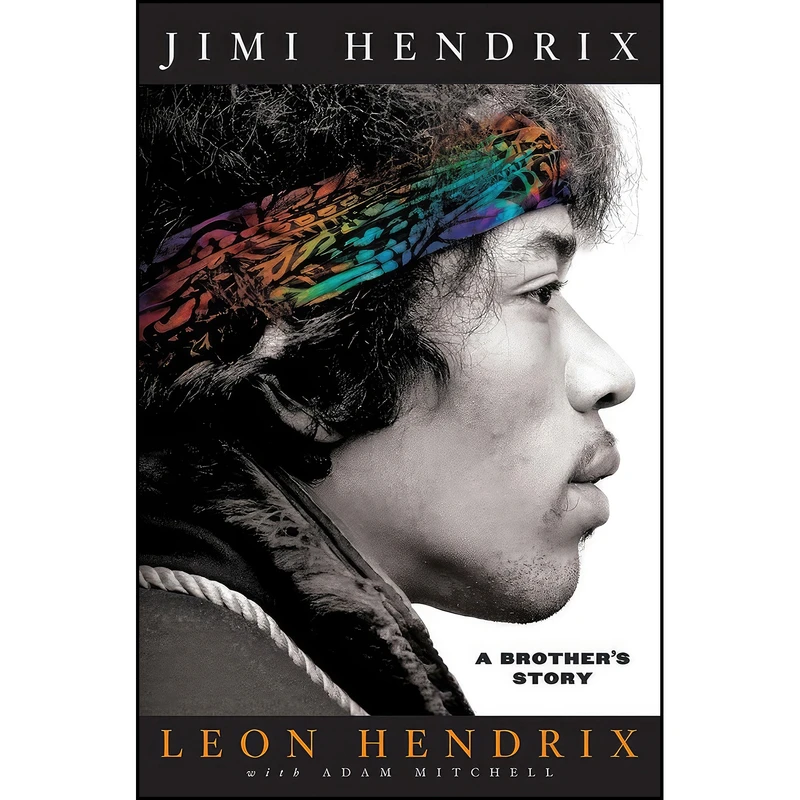 کتاب Jimi Hendrix اثر Leon Hendrix and Adam Mitchell انتشارات Thomas Dunne Books
