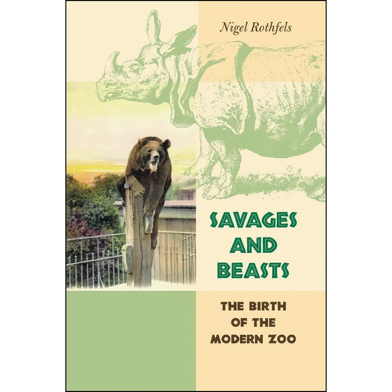 کتاب Savages and Beasts اثر Nigel Rothfels انتشارات Johns Hopkins University Press