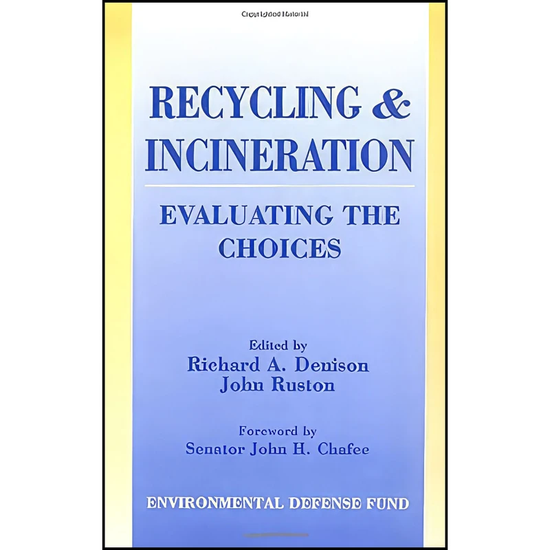 کتاب Recycling and Incineration اثر جمعي از نويسندگان انتشارات Island Press