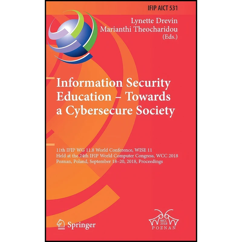 کتاب Information Security Education – Towards a Cybersecure Society اثر جمعي از نويسندگان انتشارات Springer