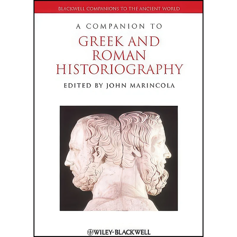کتاب A Companion to Greek and Roman Historiography اثر John Marincola انتشارات Wiley-Blackwell
