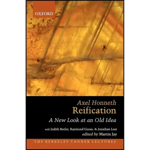 کتاب Reification اثر Jonathan Lear and Axel Honneth انتشارات Oxford University Press