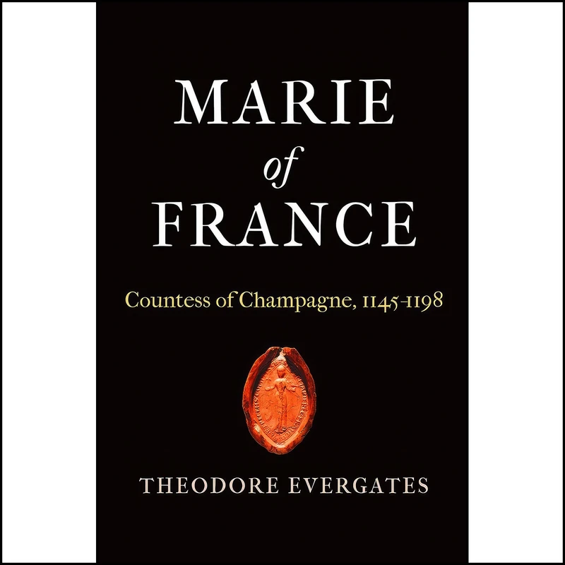 کتاب Marie of France اثر Theodore Evergates انتشارات University of Pennsylvania Press