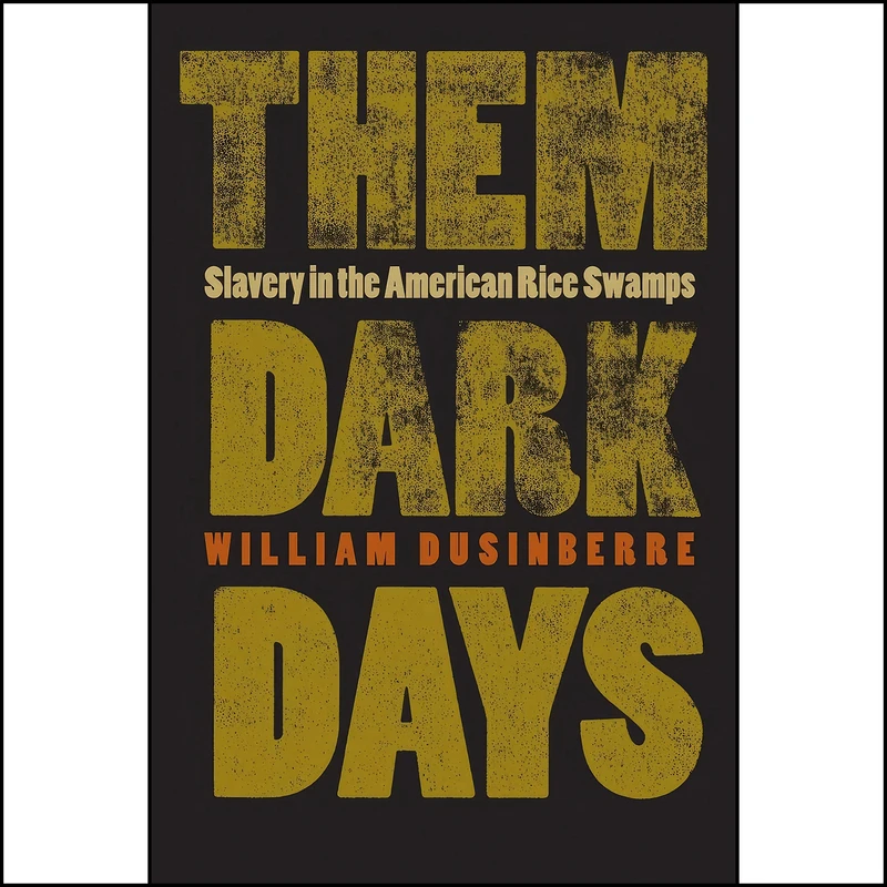 کتاب Them Dark Days اثر William Dusinberre انتشارات University of Georgia Press
