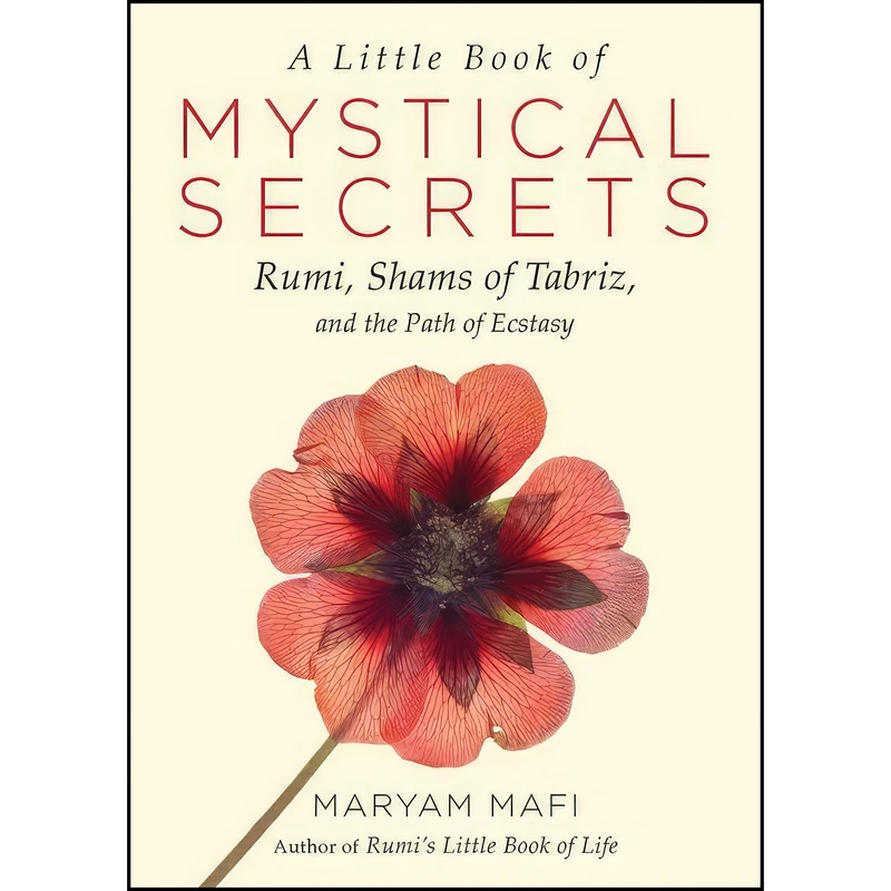 کتاب A Little Book of Mystical Secrets اثر Maryam Mafi and Narguess Farzad انتشارات Hampton Roads Publishing