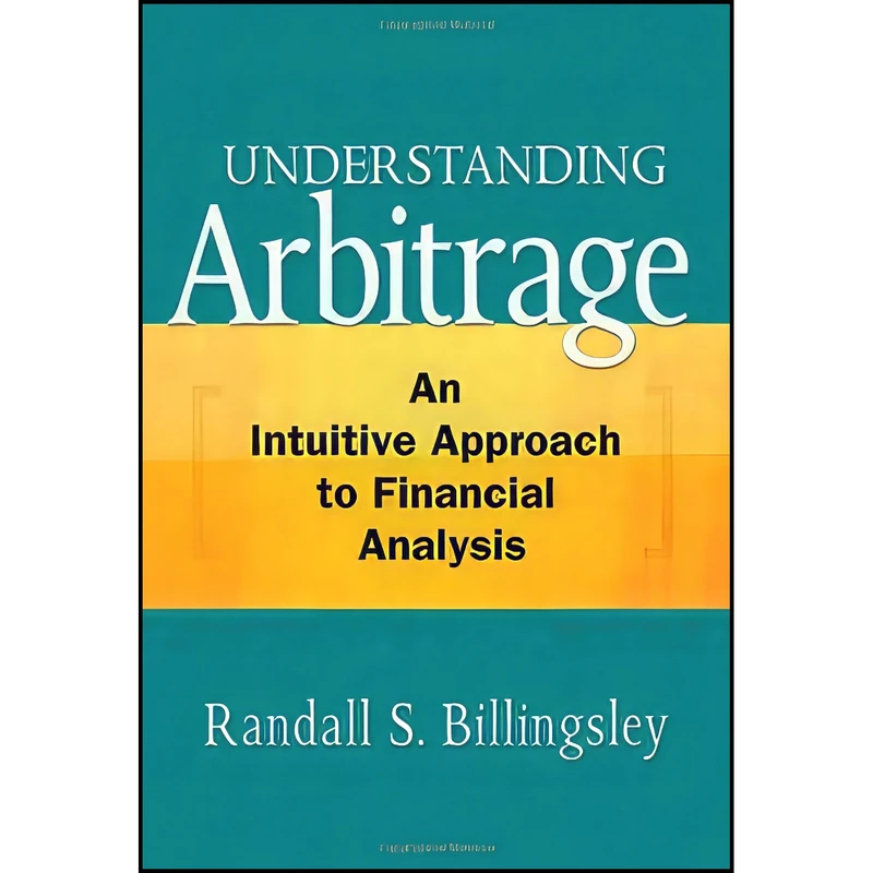 کتاب Understanding Arbitrage اثر Randall S. Billingsley انتشارات Ft Pr