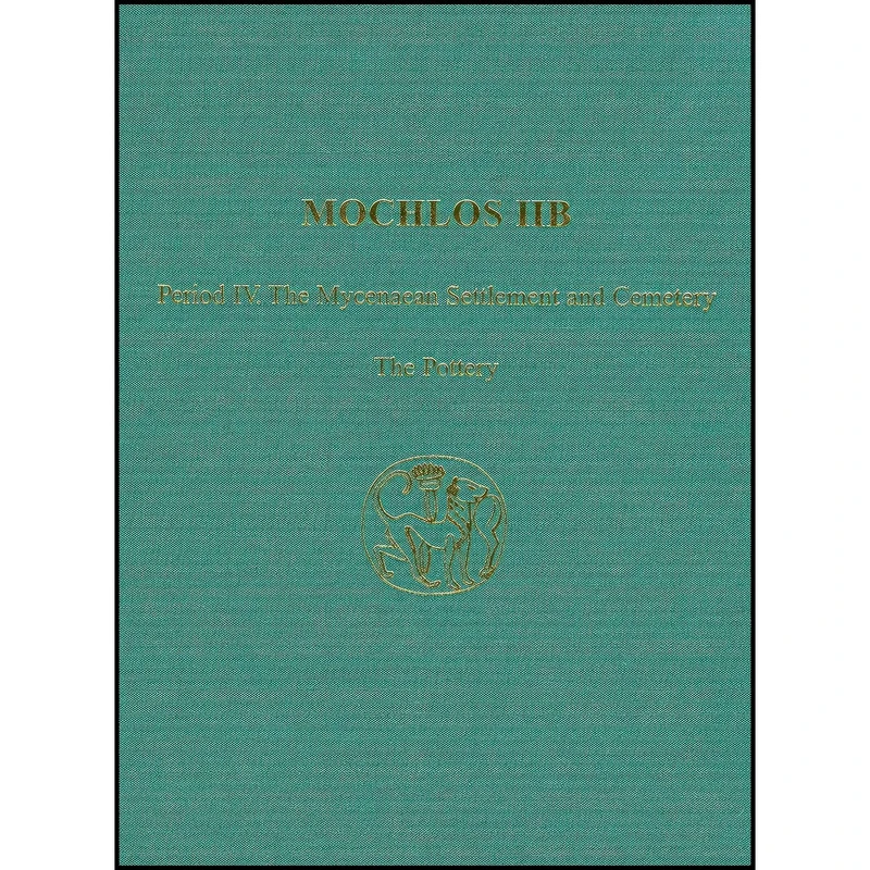 کتاب Mochlos IIB اثر R. Angus K. Smith and R. Angus انتشارات INSTAP Academic Press