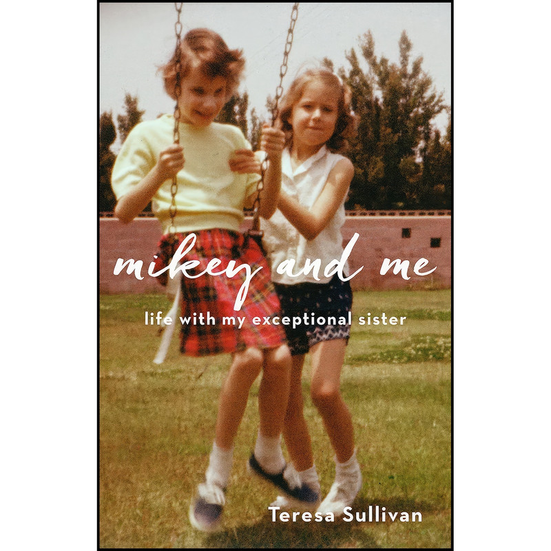 کتاب Mikey and Me اثر Teresa Sullivan انتشارات She Writes Press