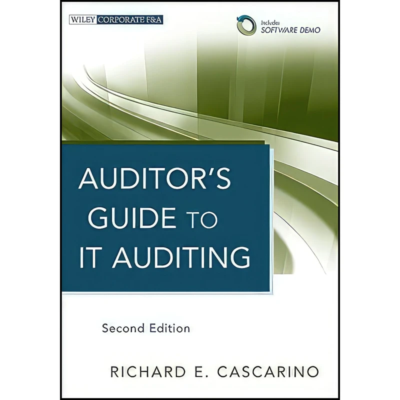 کتاب Auditors Guide to IT Auditing  + Software Demo اثر Richard Cascarino انتشارات Wiley