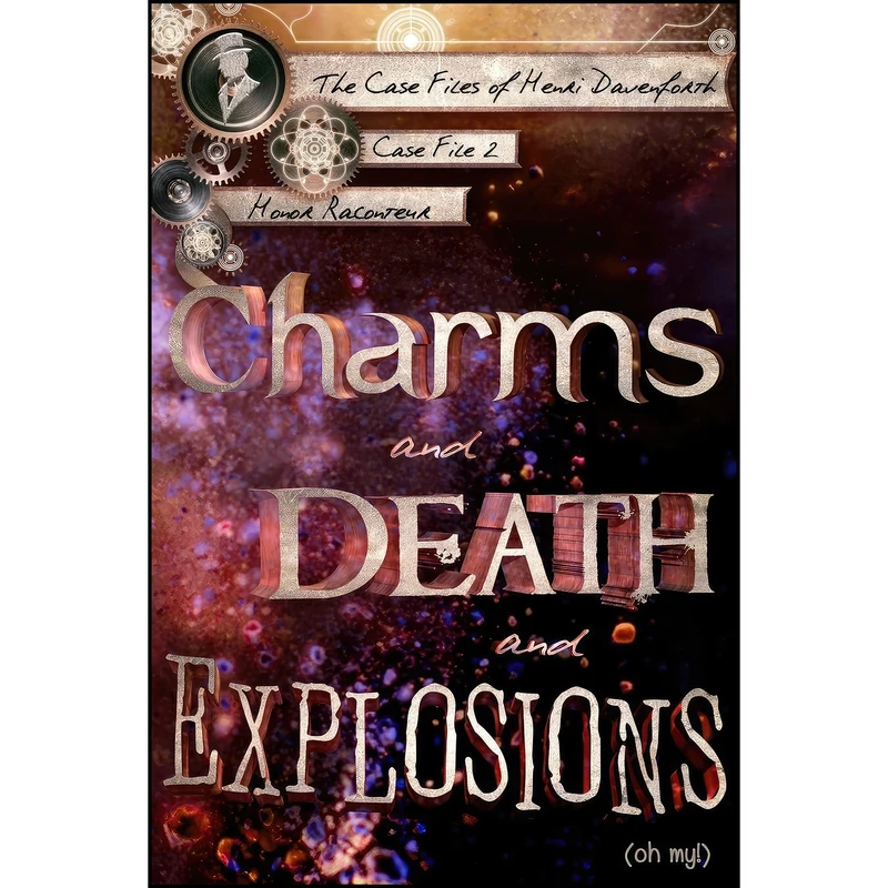 کتاب Charms and Death and Explosions  اثر Honor Raconteur and Katie Griffin انتشارات تازه ها
