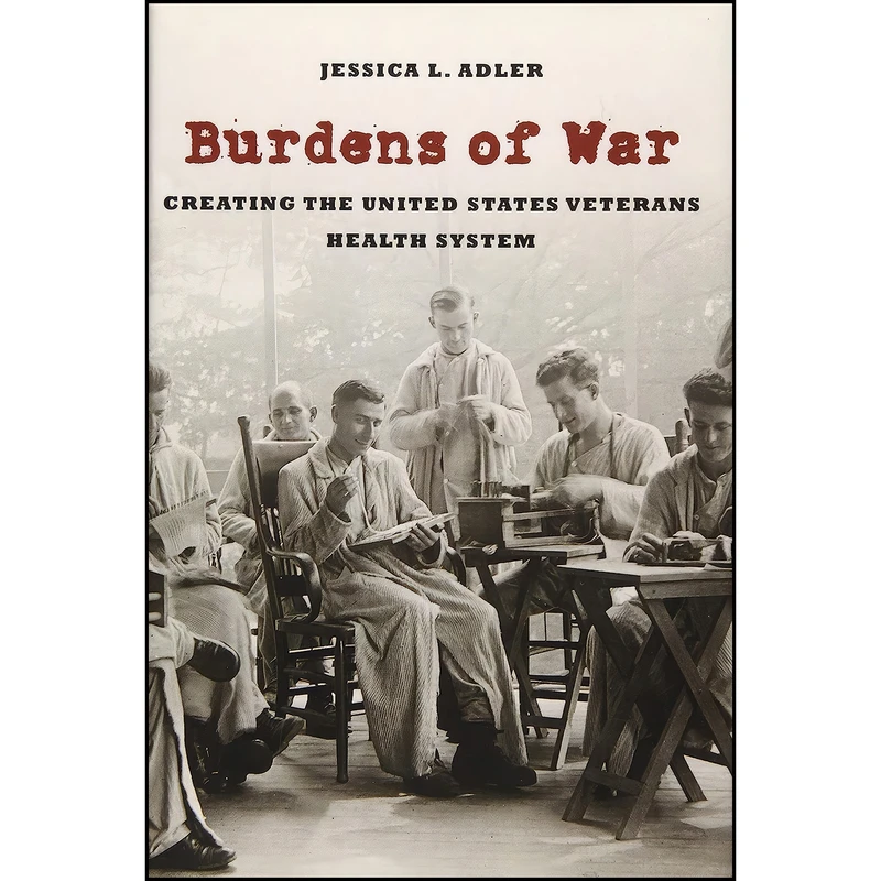 کتاب Burdens of War اثر Jessica L. Adler انتشارات Johns Hopkins University Press