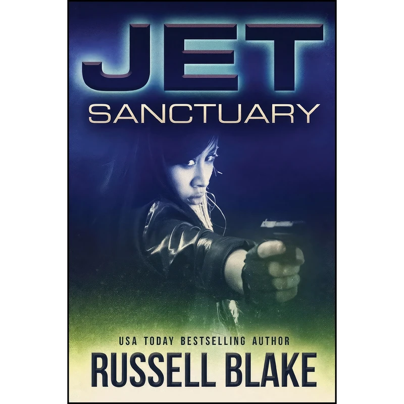 کتاب JET - Sanctuary اثر Russell Blake انتشارات تازه ها