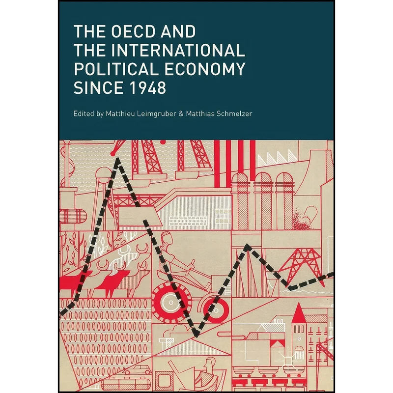 کتاب The OECD and the International Political Economy Since 1948 اثر جمعي از نويسندگان انتشارات تازه ها