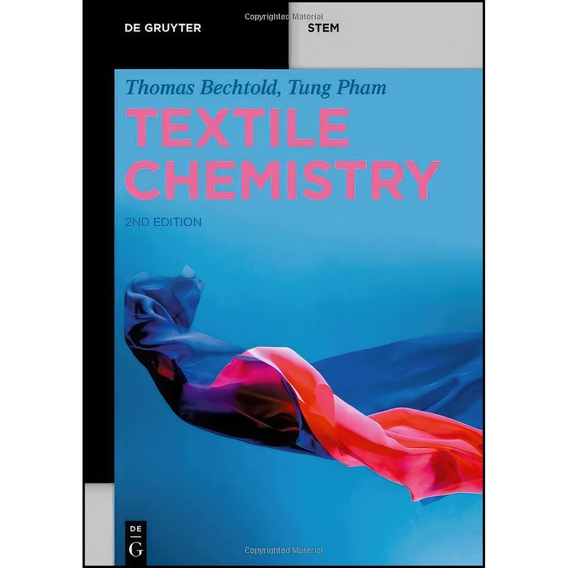 کتاب Textile Chemistry  اثر Thomas Bechtold and Tung Pham انتشارات De Gruyter