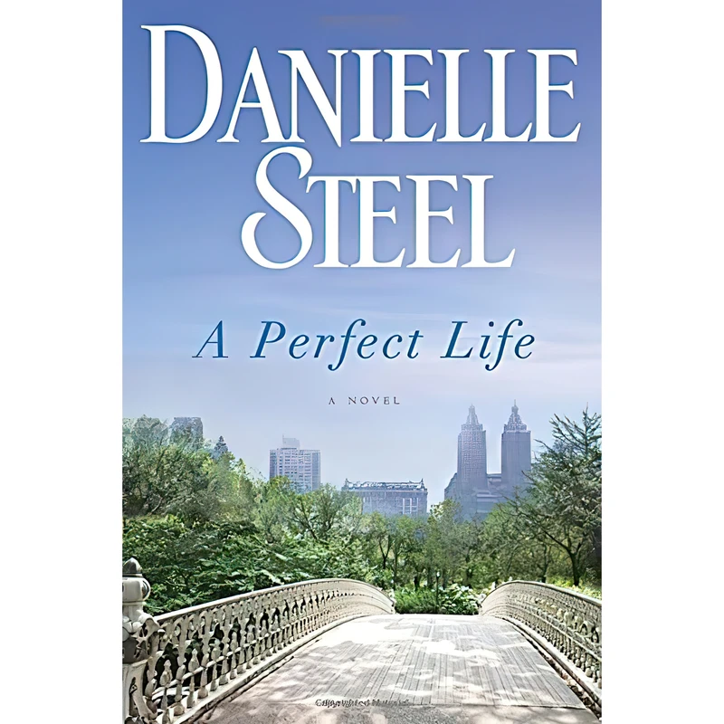 کتاب A Perfect Life اثر Danielle Steel انتشارات Delacorte Press