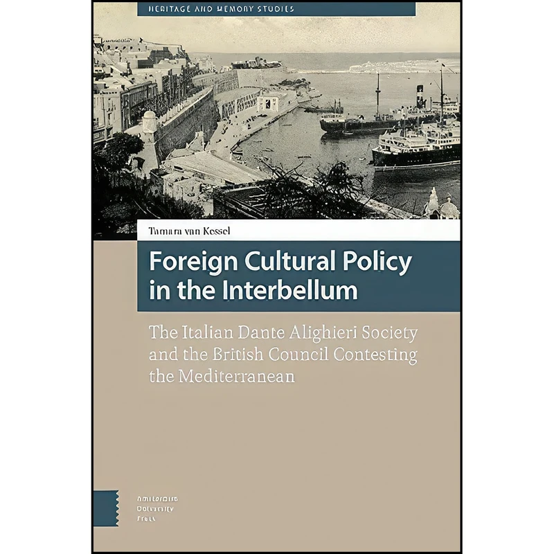 کتاب Foreign Cultural Policy in the Interbellum اثر Tamara van Kessel انتشارات Amsterdam University Press