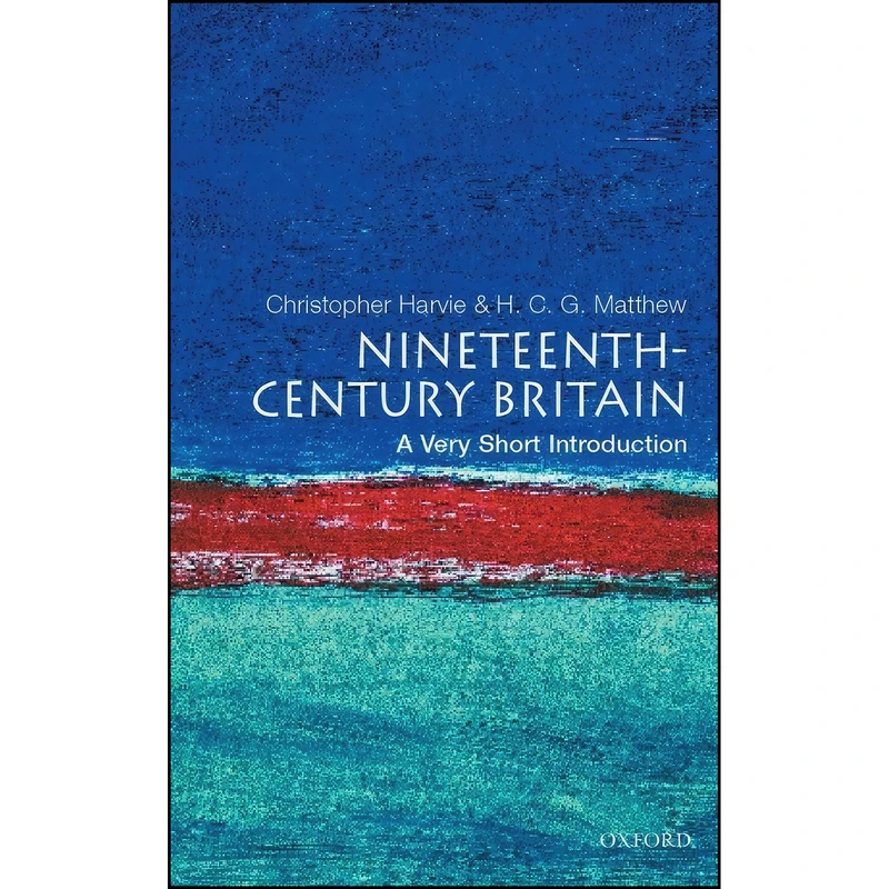 کتاب Nineteenth-Century Britain اثر جمعي از نويسندگان انتشارات Oxford University Press