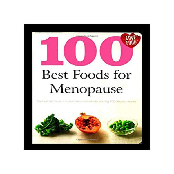 کتاب  100Best Foods for Menopause اثر جمعی از نویسندگان نشر Parragon