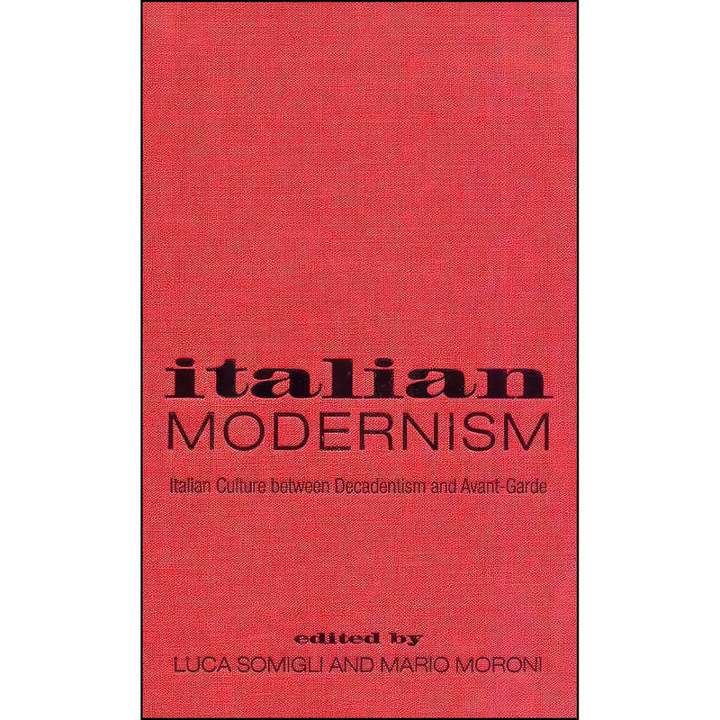کتاب Italian Modernism اثر Luca Somigli and Mario Moroni انتشارات تازه ها