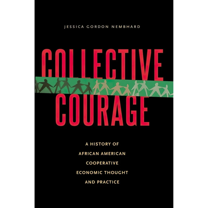 کتاب Collective Courage اثر Jessica Gordon Nembhard انتشارات The Pennsylvania State University Press