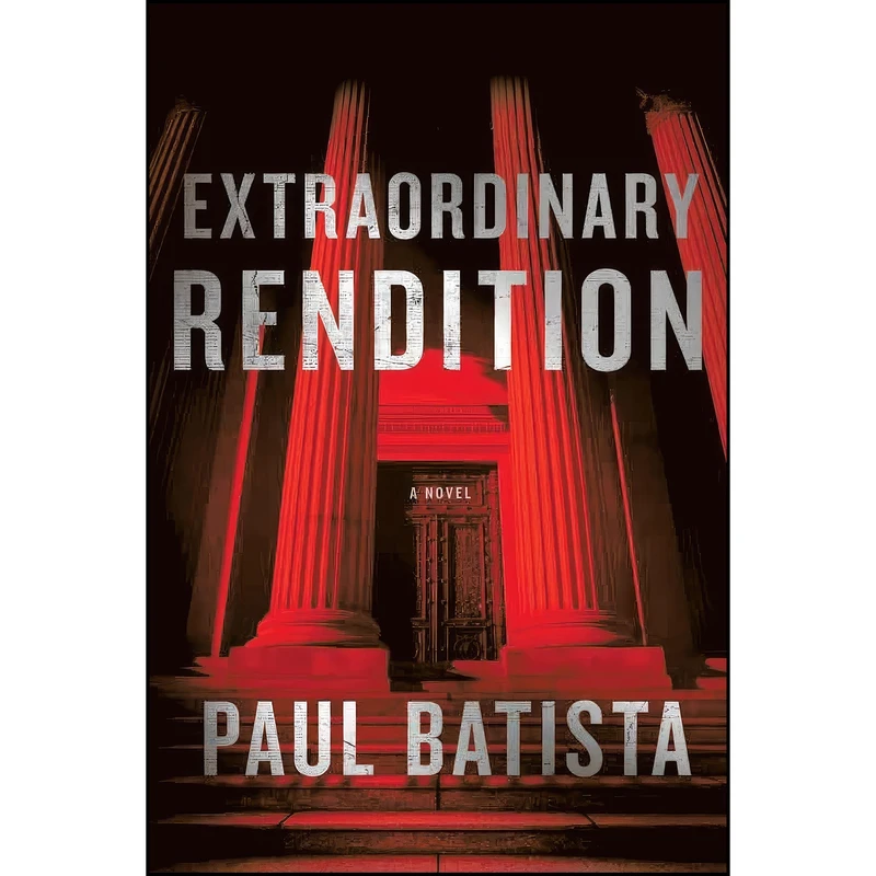 کتاب Extraordinary Rendition اثر Paul A. Batista انتشارات Oceanview Publishing