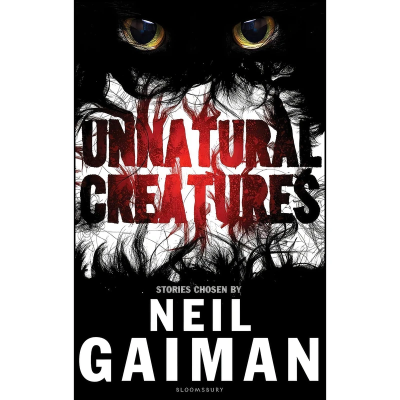 کتاب Unnatural Creatures اثر جمعي از نويسندگان انتشارات Bloomsbury Publishing PLC