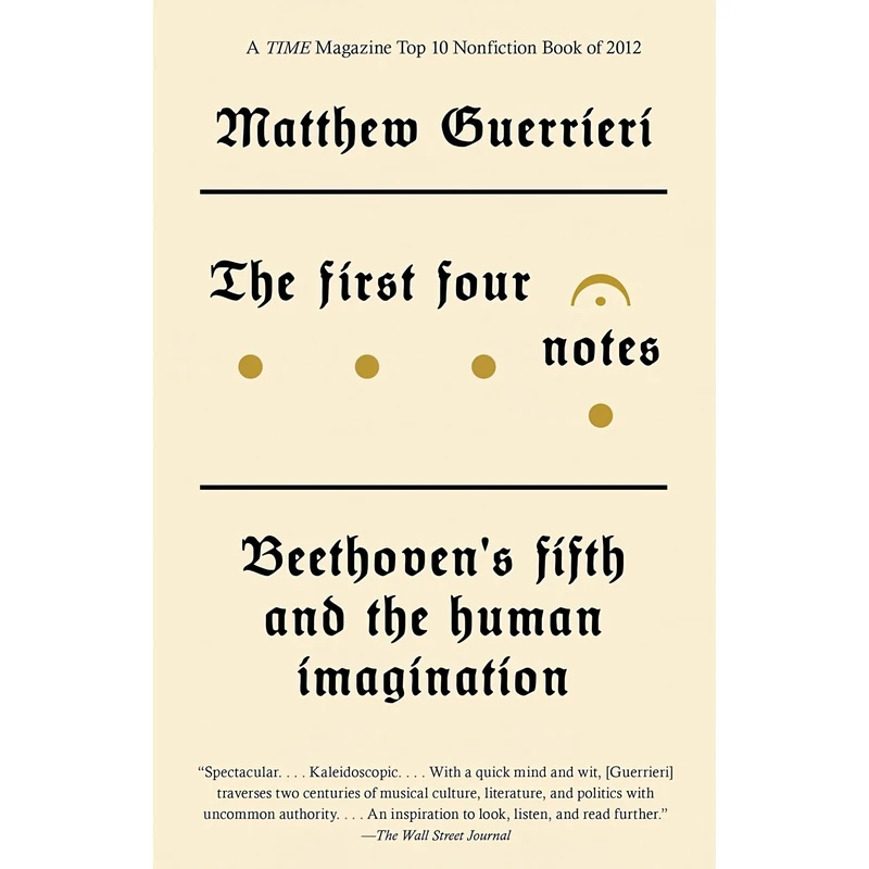 کتاب The First Four Notes اثر Matthew Guerrieri انتشارات Vintage