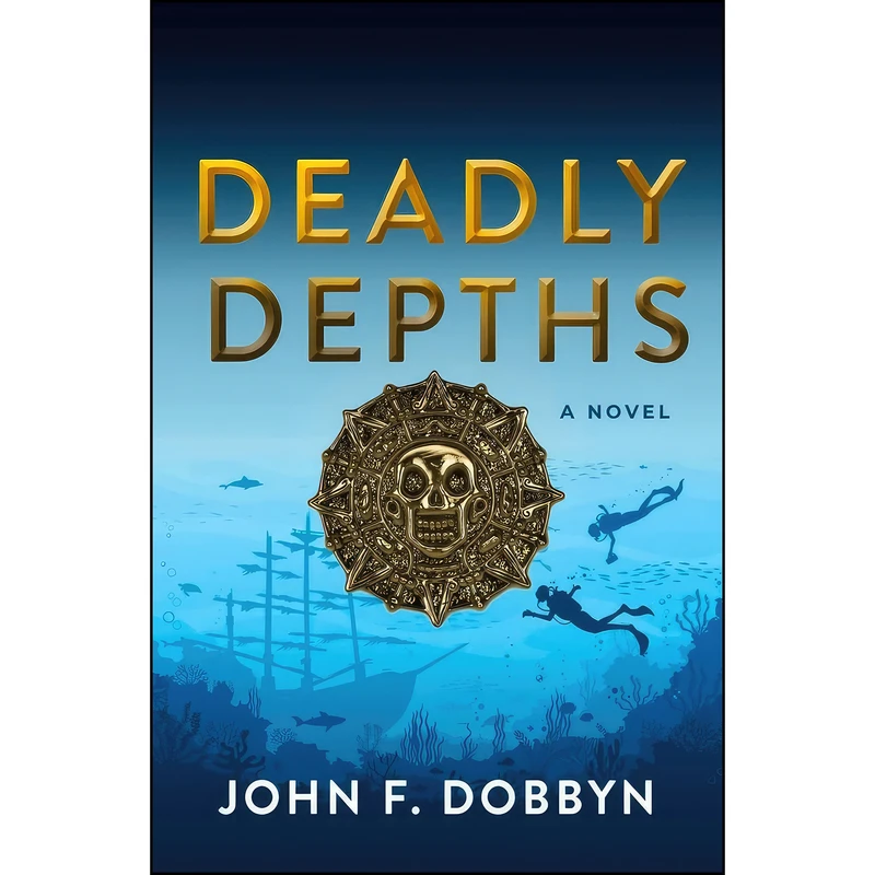 کتاب Deadly Depths اثر John F. Dobbyn انتشارات Oceanview Publishing