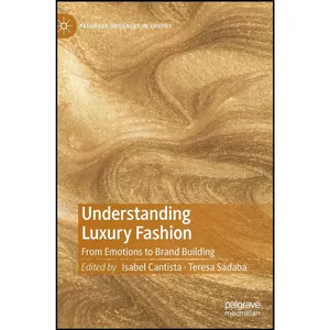 کتاب Understanding Luxury Fashion اثر جمعي از نويسندگان انتشارات Palgrave Macmillan