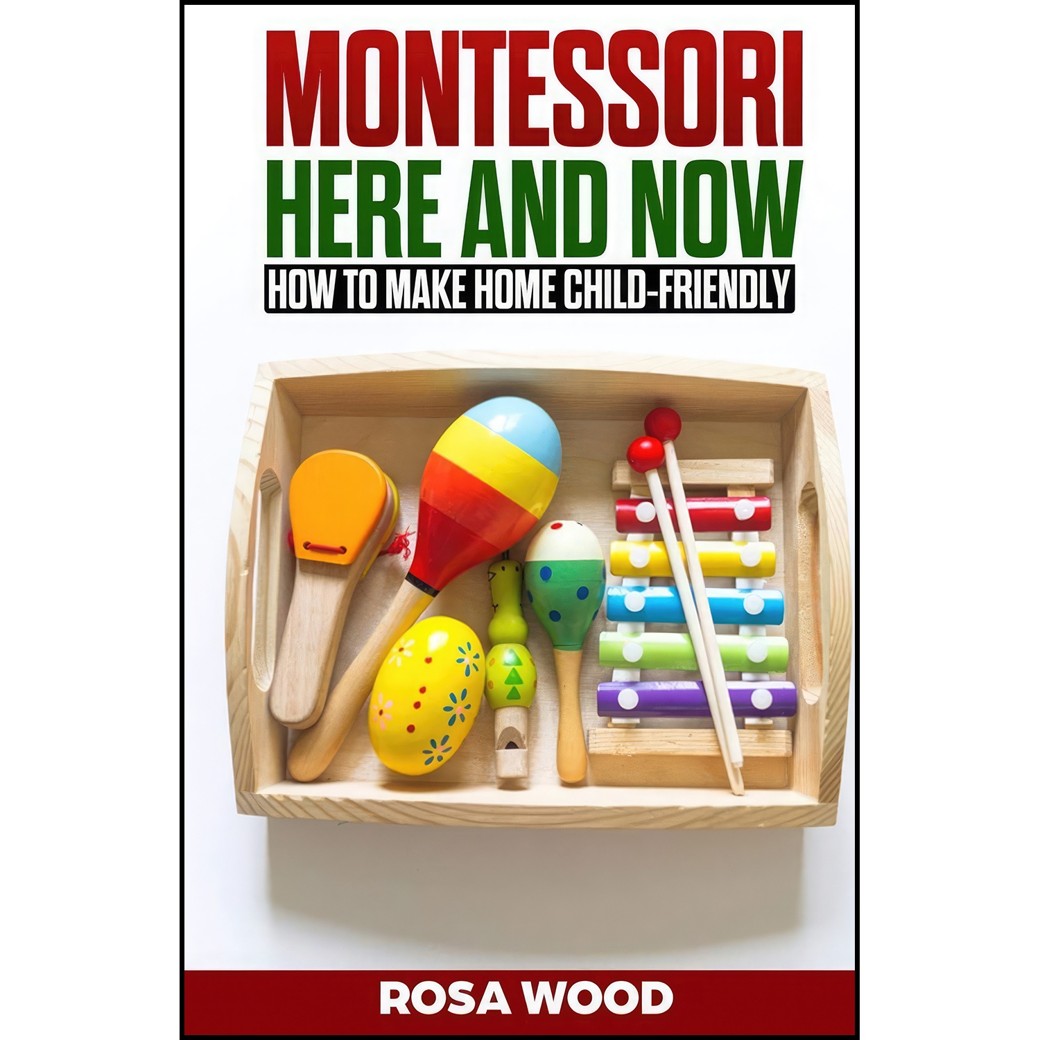 کتاب Montessori Here and Now اثر Rosa Wood انتشارات تازه ها