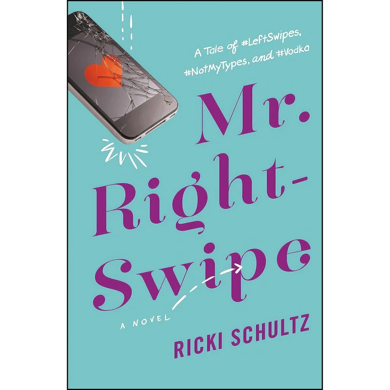 کتاب Mr. Right-Swipe اثر Ricki Schultz انتشارات Grand Central Publishing