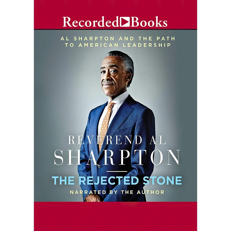کتاب The Rejected Stone اثر Nick Chiles and Al Sharpton انتشارات Recorded Books, Inc. and Blackstone Publishing