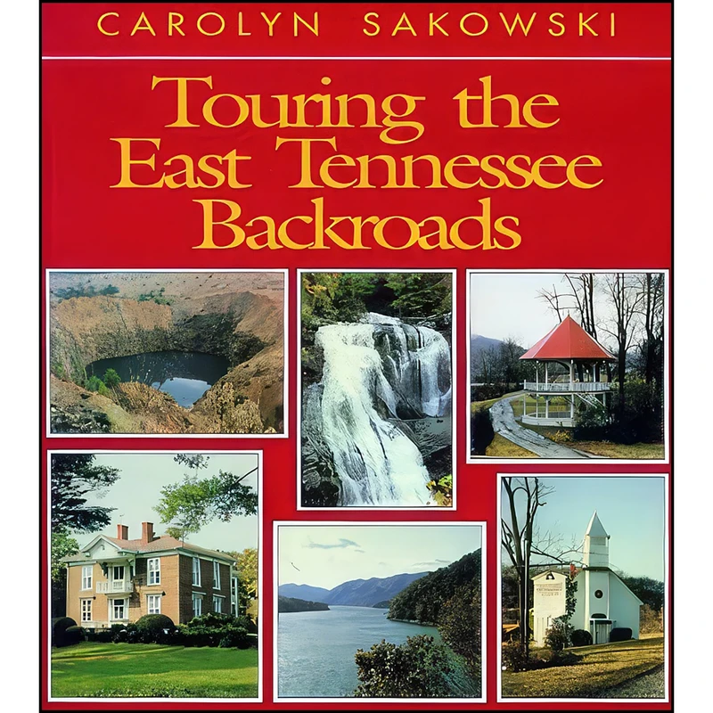 کتاب Touring the East Tennessee Backroads  اثر Carolyn Sakowski انتشارات John F Blair Pub