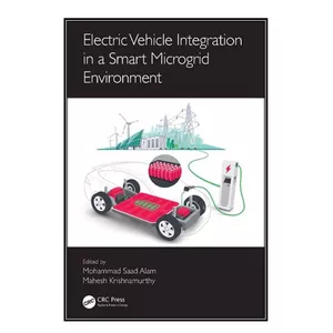  کتاب  Electric Vehicle Integration in a Smart Microgrid Environment اثر Mohammad Saad Alam and Mahesh Krishnamurthy انتشارات مؤلفين طلايي