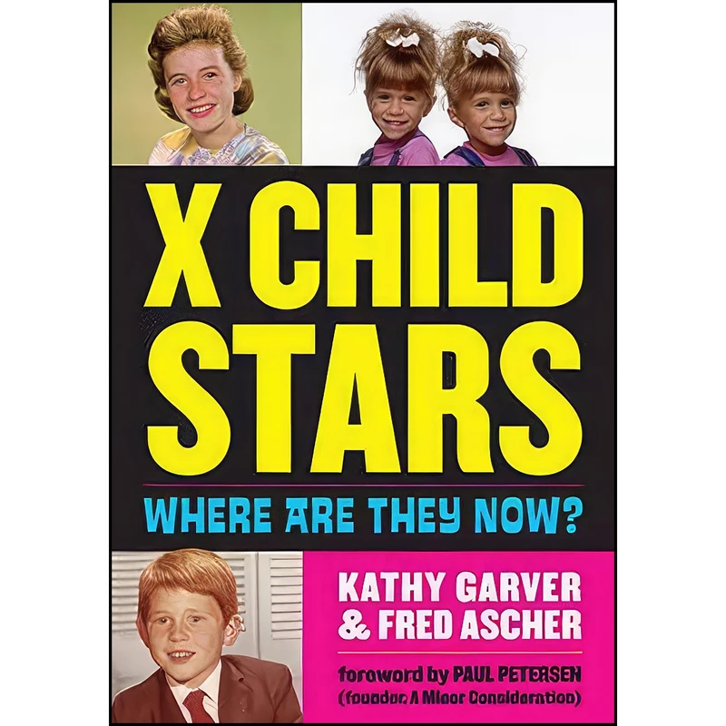 کتاب X Child Stars اثر Kathy Garver  and Fred Ascher انتشارات Taylor Trade Publishing