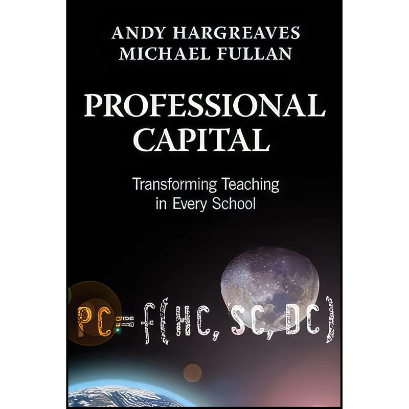 کتاب Professional Capital اثر Andy Hargreaves and Michael Fullan انتشارات Teachers College Press