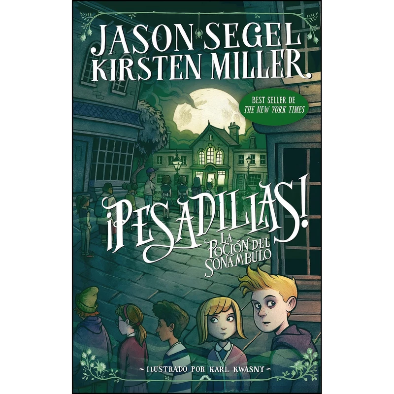 کتاب La pocion del sonambulo  اثر Jason Segel,Kirsten Miller انتشارات Editorial Oceano de Mexico
