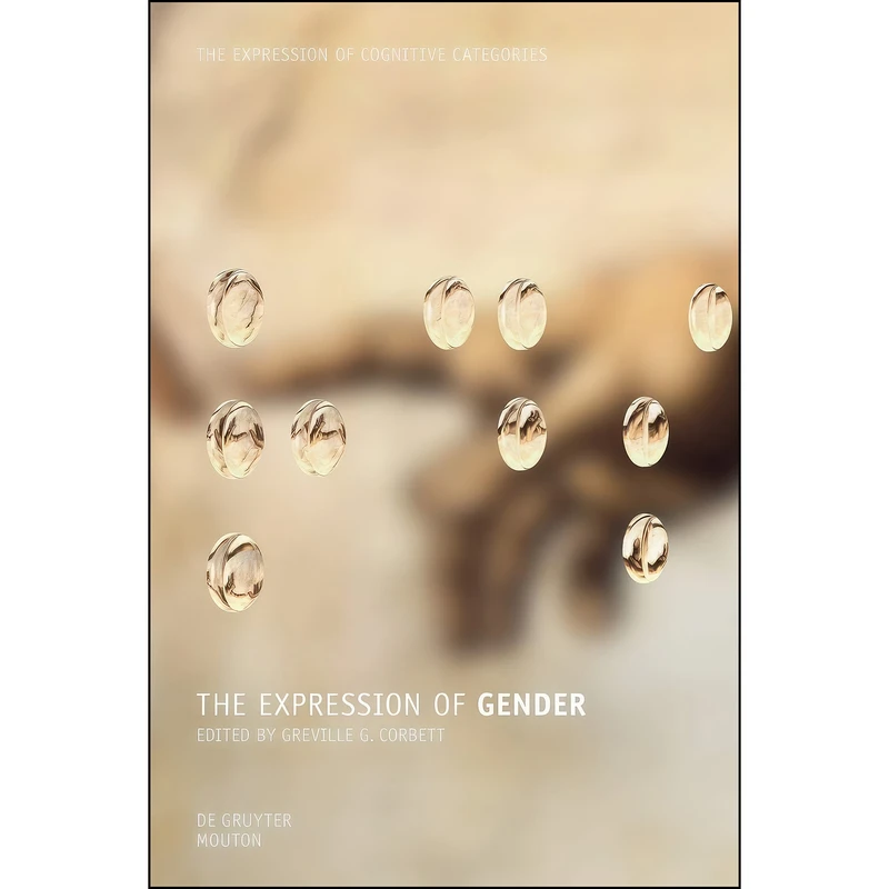 کتاب The Expression of Gender  اثر Greville G. Corbett انتشارات De Gruyter Mouton