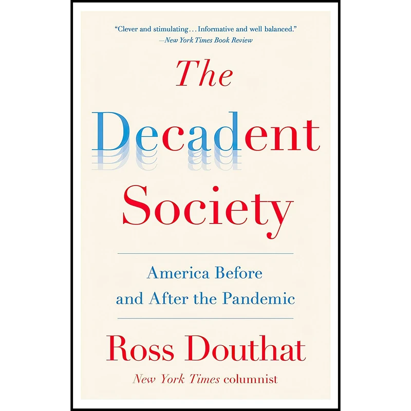 کتاب The Decadent Society اثر Ross Gregory Douthat انتشارات Avid Reader Press Simon and Schuster