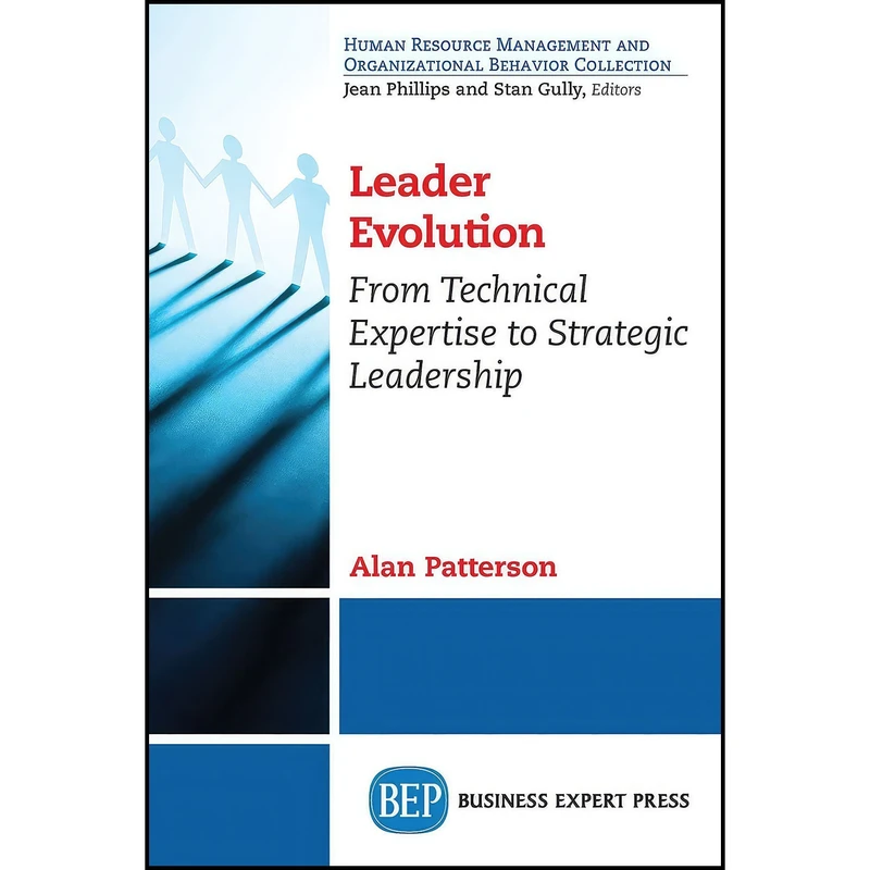 کتاب Leader Evolution اثر Alan Patterson انتشارات Business Expert Press